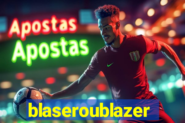 blaseroublazer