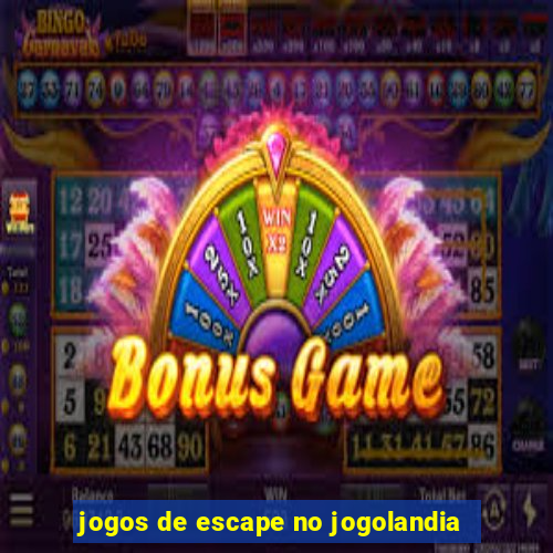 jogos de escape no jogolandia