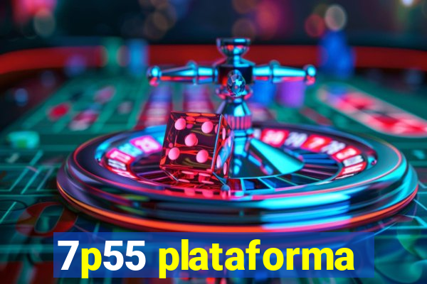 7p55 plataforma