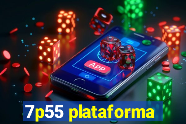 7p55 plataforma