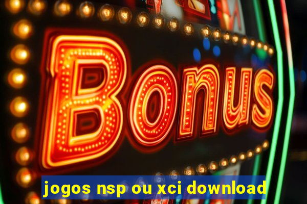 jogos nsp ou xci download