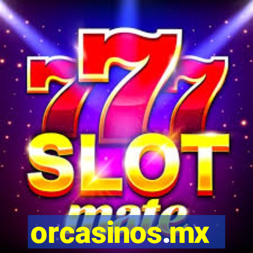 orcasinos.mx