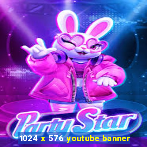 1024 x 576 youtube banner