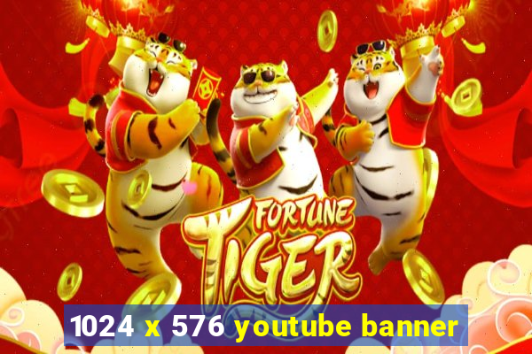 1024 x 576 youtube banner