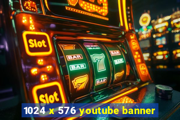 1024 x 576 youtube banner