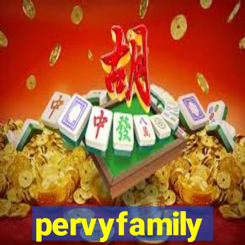 pervyfamily