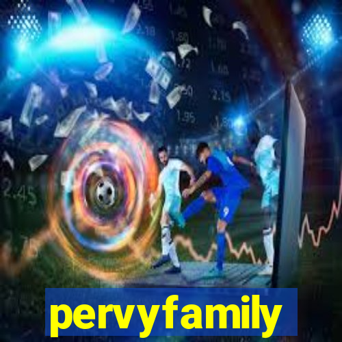 pervyfamily