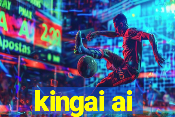 kingai ai