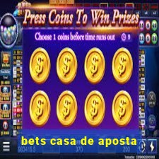 bets casa de aposta