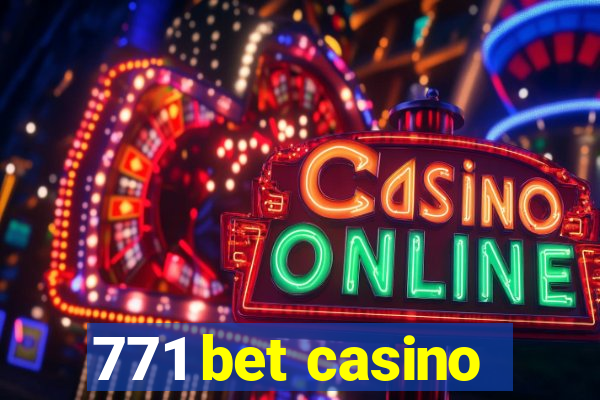 771 bet casino