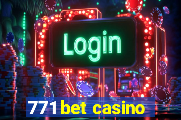 771 bet casino