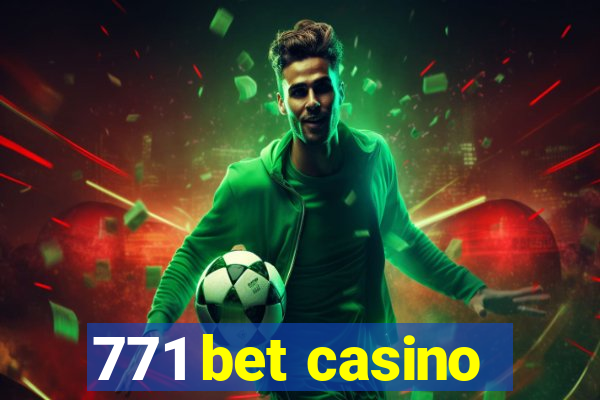 771 bet casino