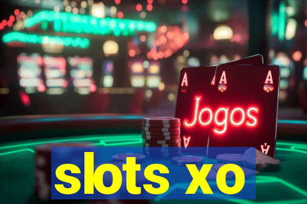 slots xo