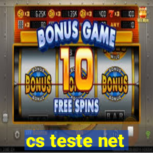 cs teste net