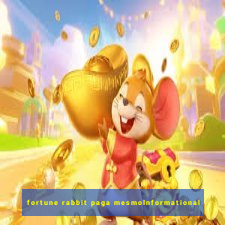 fortune rabbit paga mesmoInformational