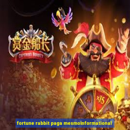 fortune rabbit paga mesmoInformational