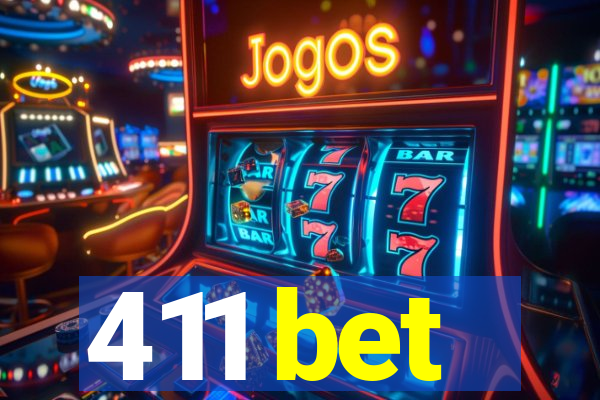 411 bet