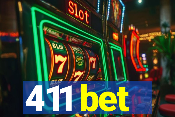 411 bet