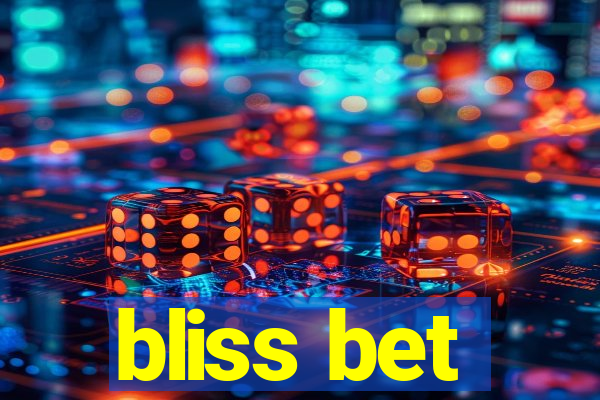 bliss bet