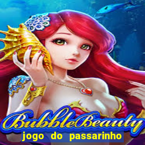 jogo do passarinho que da dinheiro