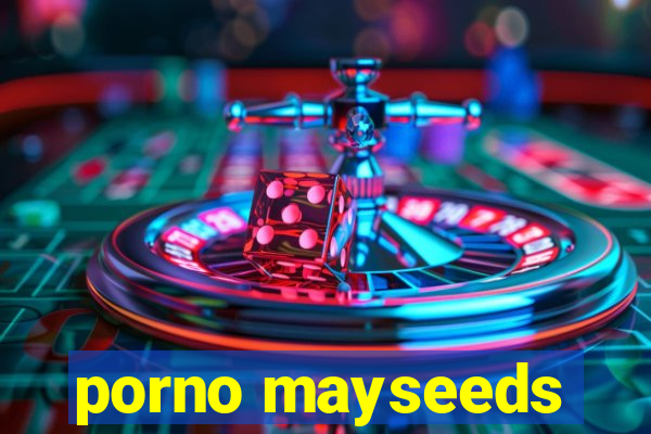 porno mayseeds