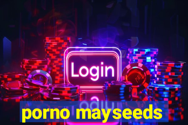 porno mayseeds