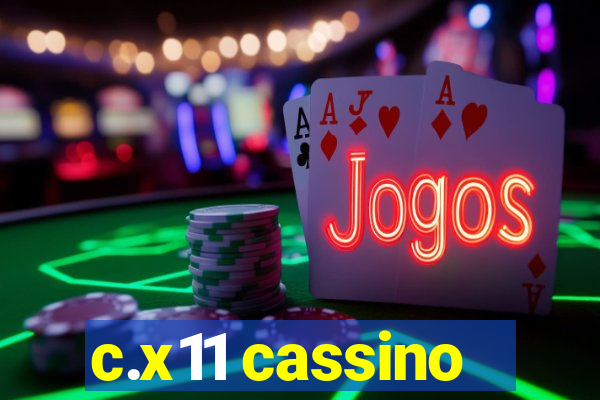 c.x11 cassino