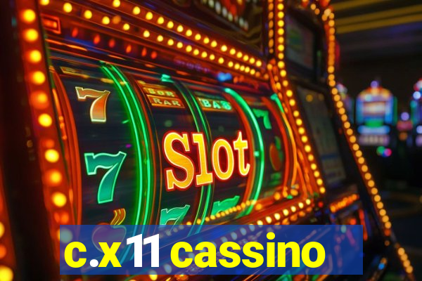 c.x11 cassino