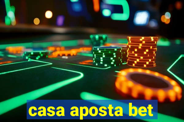 casa aposta bet