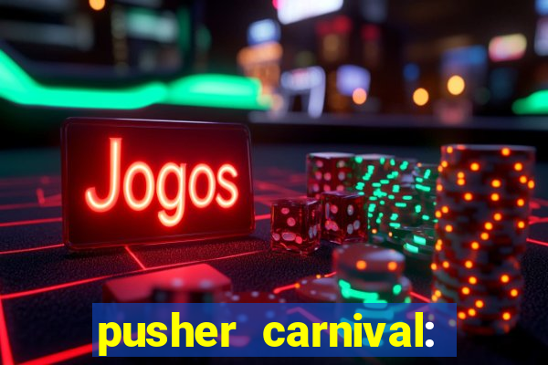 pusher carnival: coin master