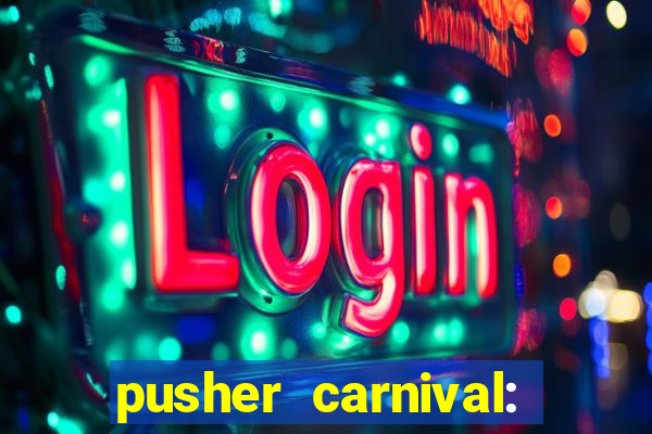 pusher carnival: coin master