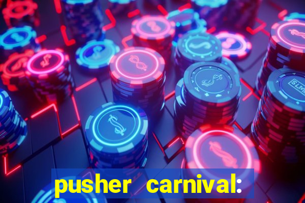 pusher carnival: coin master