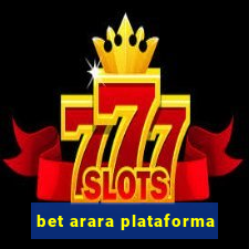 bet arara plataforma