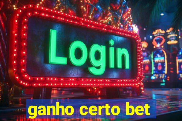 ganho certo bet