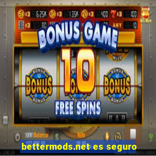 bettermods.net es seguro