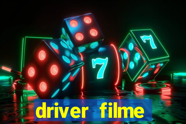 driver filme completo dublado