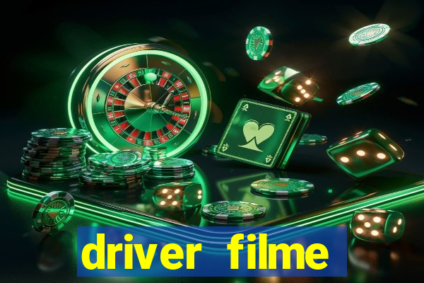 driver filme completo dublado