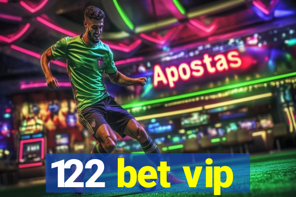 122 bet vip