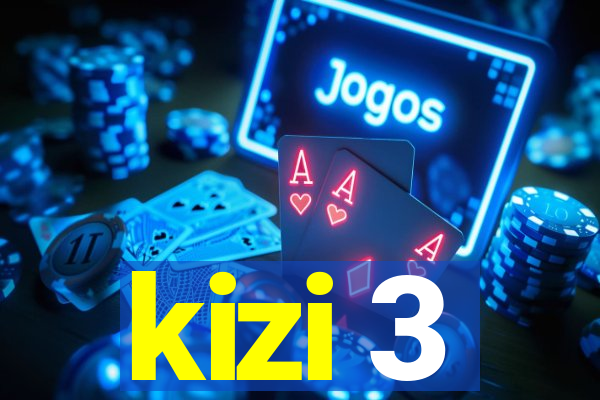 kizi 3