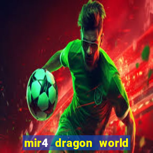 mir4 dragon world private server