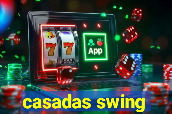 casadas swing