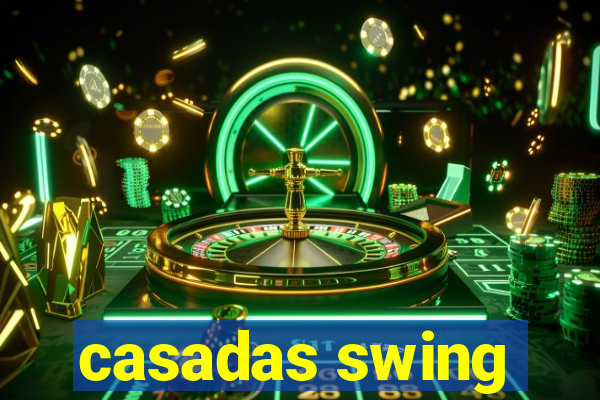 casadas swing