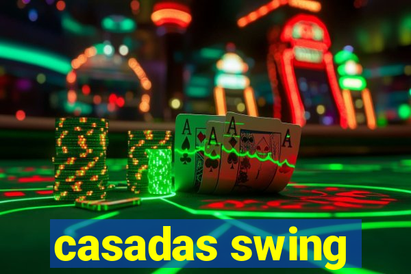 casadas swing