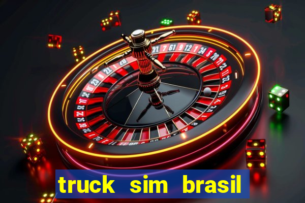 truck sim brasil dinheiro infinito