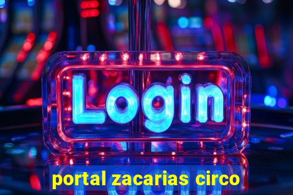 portal zacarias circo