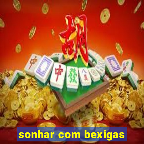 sonhar com bexigas