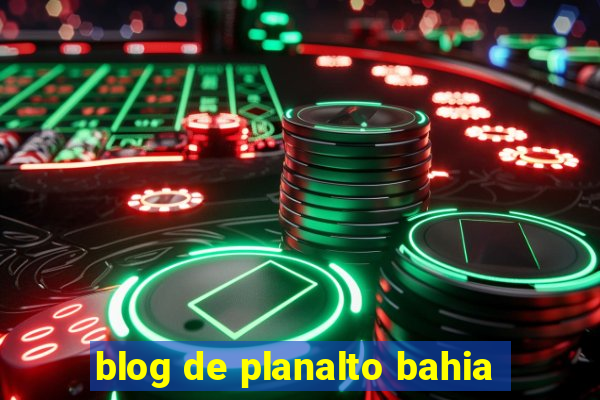 blog de planalto bahia