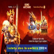 roleta dos brawlers 2024