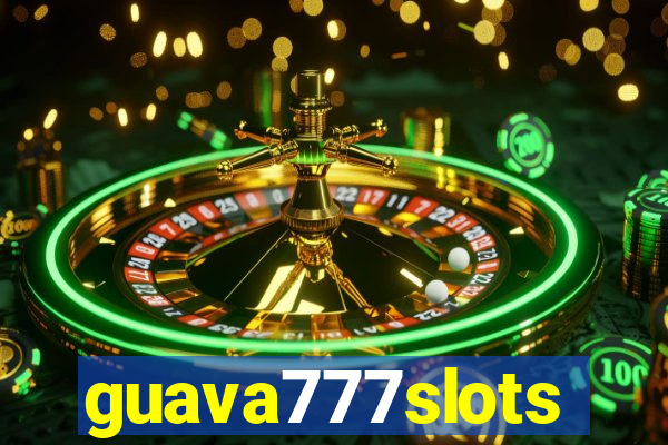 guava777slots