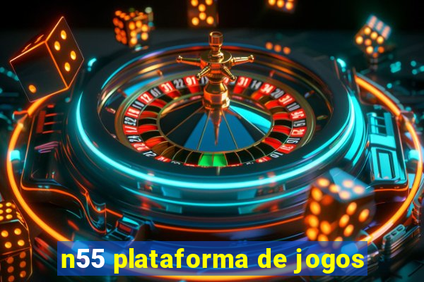 n55 plataforma de jogos